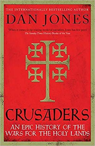 Crusaders: An Epic History Of The Wars For The Holy Lands | O#Medieval