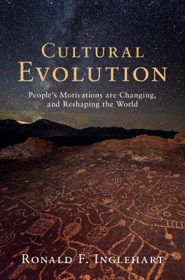 Cultural Evolution: People’s Motivations Are Changing, and Reshaping the World | O#Sociology