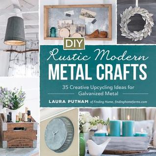 DIY Rustic Modern Metal Crafts: 35 Creative Upcycling Ideas for Galvanized Metal | O#ArtArchives