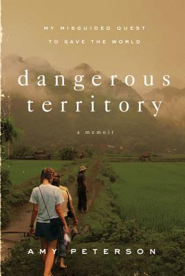 Dangerous Territory: My Misguided Quest to Save the World | O#Religion