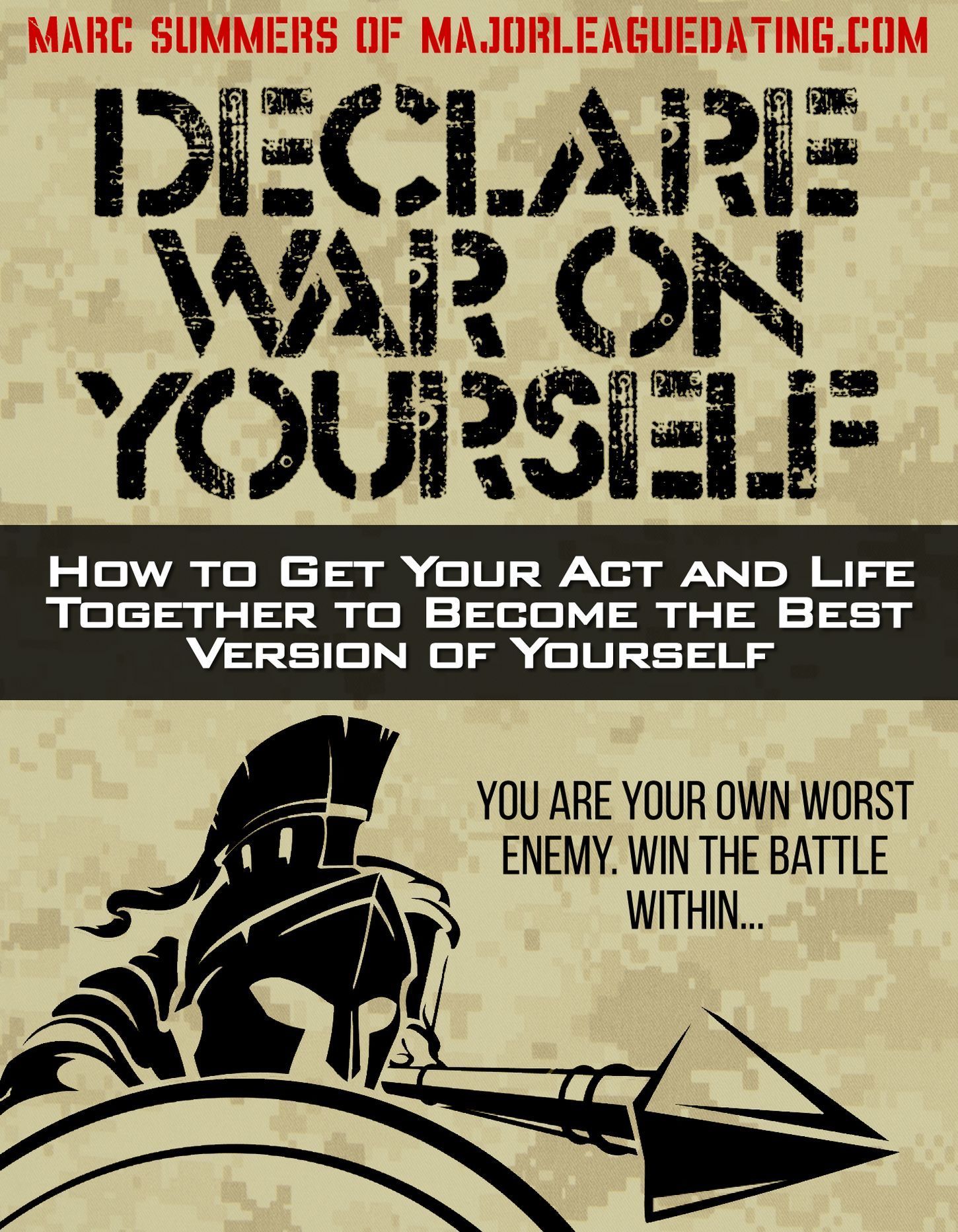 Declare War On Yourself: How to Get Your Act and Life Together to Become the Best Version of Yourself | O#SelfHelp