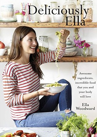 Deliciously Ella: Awesome ingredients, incredible food that you and your body will love | O#Health