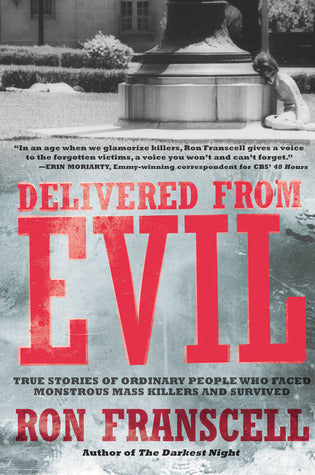 Delivered from Evil: True Stories of Ordinary People Who Faced Monstrous Mass Killers and Survived | O#TrueCrime