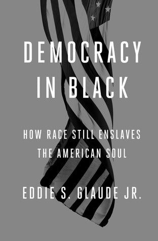 Democracy in Black: How Race Still Enslaves the American Soul | O#Sociology