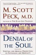 Denial of the Soul: Spiritual and Medical Perspectives on Euthanasia and Mortality | O#Psychology