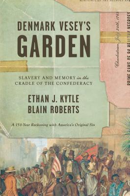Denmark Vesey’s Garden: Slavery and Memory in the Cradle of the Confederacy | O#CIVILWAR