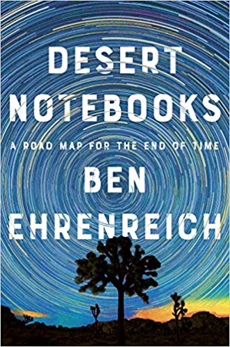 Desert Notebooks: A Road Map for the End of Time | O#Environment