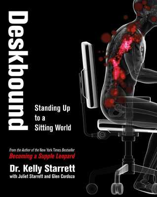 Deskbound: Standing Up to a Sitting World | O#Health