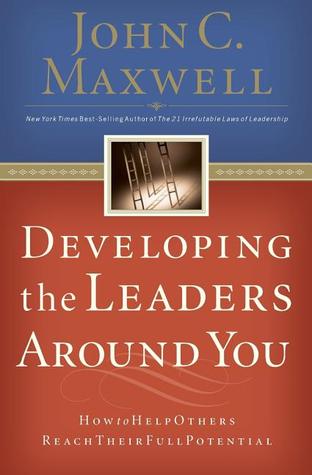 Developing the Leaders Around You: How to Help Others Reach Their Full Potential | O#MANAGEMENT