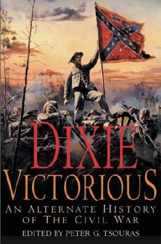 Dixie Victorious: An Alternate History of the Civil War | O#CIVILWAR