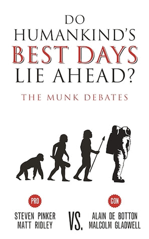 Do Humankind’s Best Days Lie Ahead?: The Munk Debates | O#Science