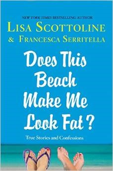 Does This Beach Make Me Look Fat?: True Stories and Confessions | O#Autobiography