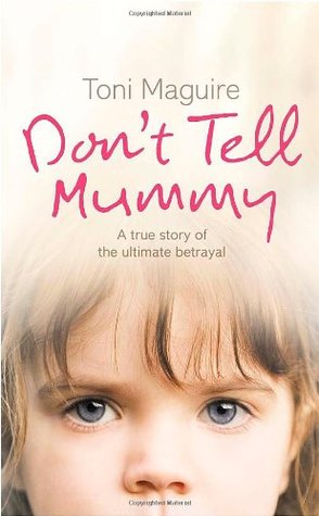 Don’t Tell Mummy: A True Story of the Ultimate Betrayal | O#Sociology