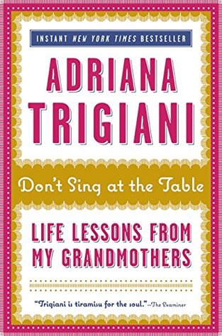 Don’t Sing at the Table: Life Lessons from My Grandmothers | O#Autobiography