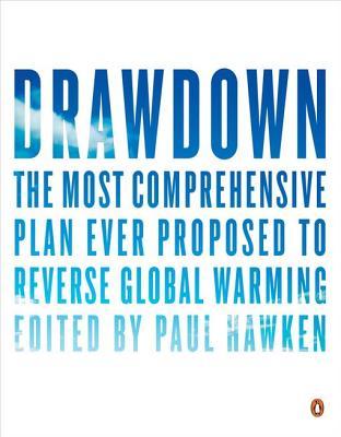 Drawdown: The Most Comprehensive Plan Ever Proposed to Reverse Global Warming | O#Environment