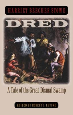 Dred: A Tale of the Great Dismal Swamp | O#CIVILWAR
