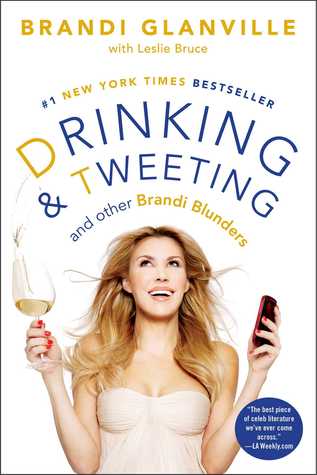 Drinking and Tweeting: And Other Brandi Blunders | O#Autobiography