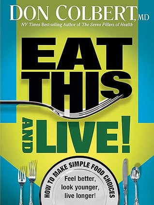 Eat This And Live: Simple Food Choices that Can Help You Feel Better, Look Younger, and Live Longer! | O#Health