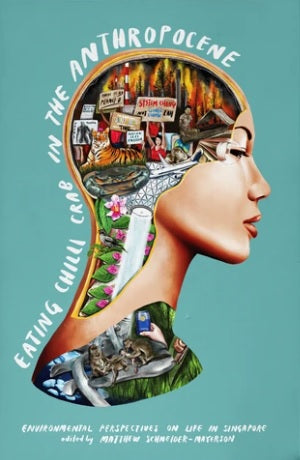Eating Chilli Crab in the Anthropocene: Environmental Perspectives on Life in Singapore | O#Environment