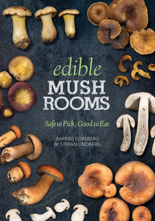 Edible Mushrooms: Safe to Pick, Good to Eat | O#Environment
