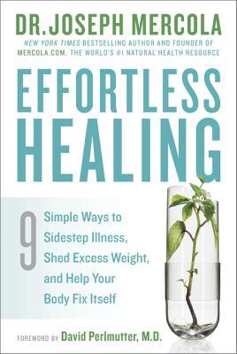 Effortless Healing: 9 Simple Ways to Sidestep Illness, Shed Excess Weight, and Help Your Body Fix Itself | O#Health