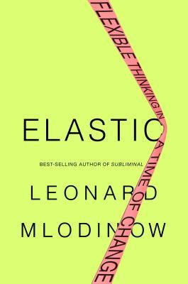 Elastic: Flexible Thinking in a Time of Change | O#Science