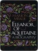 Eleanor of Aquitaine: A Biography | O#Medieval