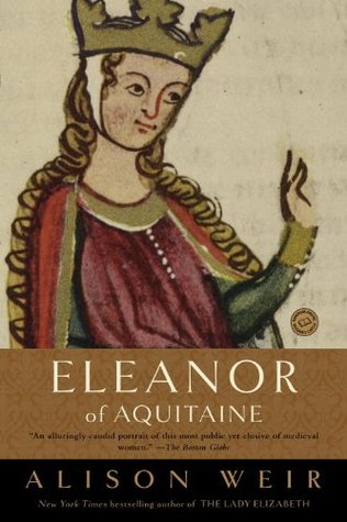 Eleanor of Aquitaine: A Life (Ballantine Reader’s Circle) | O#Medieval