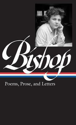Elizabeth Bishop: Poems, Prose, and Letters | O#Poetry