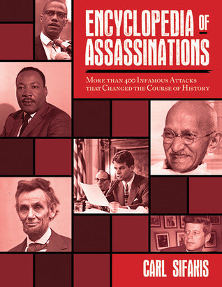 Encyclopedia of Assassinations: More than 400 Infamous Attacks that Changed the Course of History | O#TrueCrime