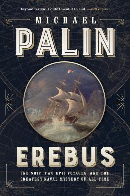 Erebus: One Ship, Two Epic Voyages, and the Greatest Naval Mystery of All Time | O#Travel