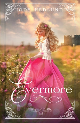 Evermore (The Lost Princesses, #1) | O#Medieval