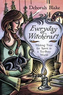 Everyday Witchcraft: Making Time for Spirit in a Too-Busy World | O#Religion