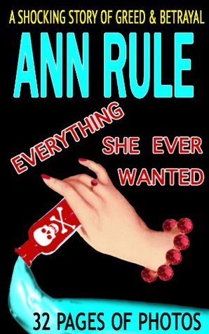 Everything She Ever Wanted: A True Story of Obsessive Love, Murder, and Betrayal | O#TrueCrime