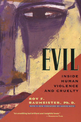 Evil: Inside Human Violence and Cruelty | O#Psychology