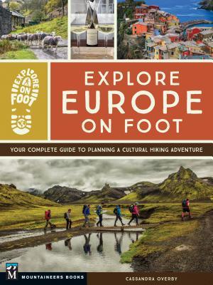 Explore Europe on Foot: Your Complete Guide to Planning a Cultural Hiking Adventure | O#Travel