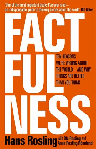 Factfulness: Ten Reasons We're Wrong About the World – and Why Things Are Better Than You Think | O#Psychology