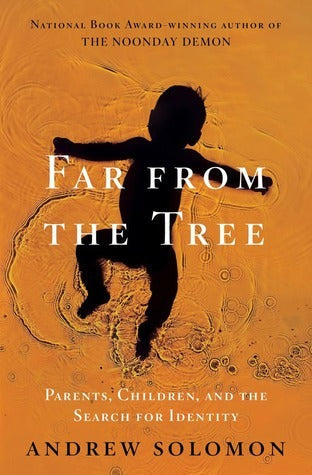 Far from the Tree: Parents, Children, and the Search for Identity | O#Science