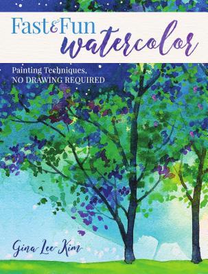 Fast and Fun Watercolor: Painting Techniques, No Drawing Required! | O#ArtArchives