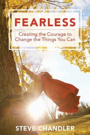 Fearless: Creating the Courage to Change the Things You Can | O#Psychology