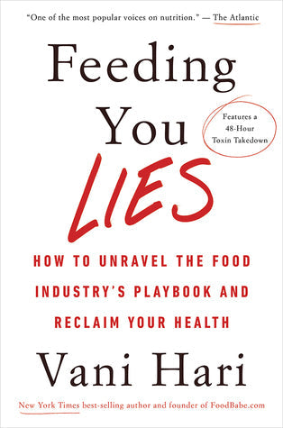 Feeding You Lies: How to Unravel the Food Industry’s Playbook and Reclaim Your Health | O#Health
