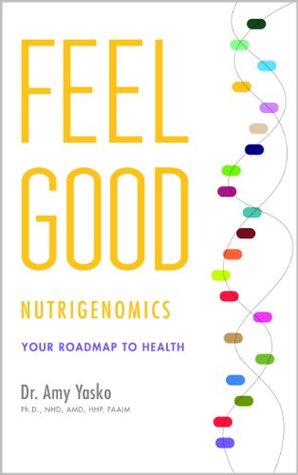 Feel Good Nutrigenomics: Your Roadmap to Health | O#Health