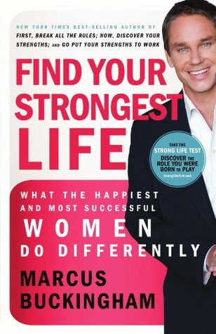 Find Your Strongest Life: What the Happiest and Most Successful Women Do Differently | O#MANAGEMENT