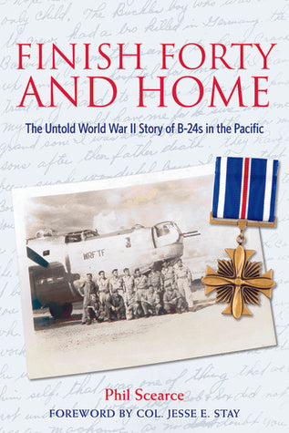 Finish Forty and Home: The Untold World War II Story of B-24s in the Pacific | O#MilitaryHistory
