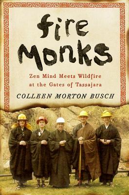 Fire Monks: Mind Meets Wildfire at the Gates of Tassajara | O#Religion