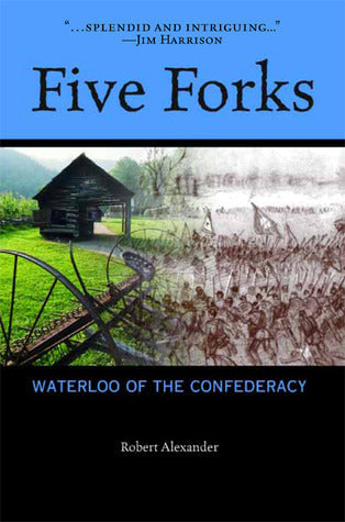 Five Forks: Waterloo of the Confederacy | O#CIVILWAR