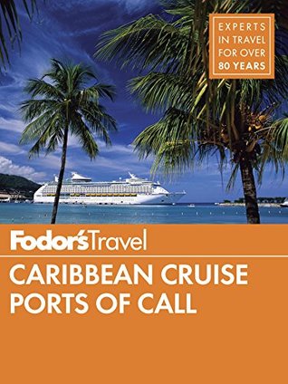 Fodor’s Caribbean Cruise Ports of Call (Full-color Travel Guide) | O#Travel