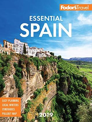 Fodor’s Essential Spain 2019 (Full-color Travel Guide Book 2) | O#Travel
