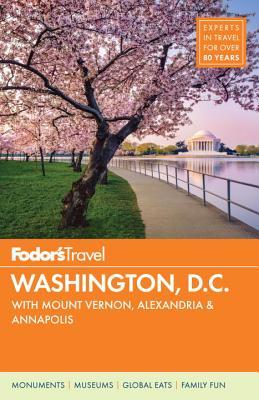 Fodor’s Washington, D.C.: With Mount Vernon, Alexandria and Annapolis | O#Travel