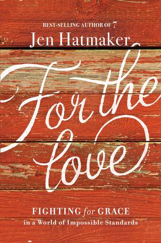 For the Love: Fighting for Grace in a World of Impossible Standards | O#Religion